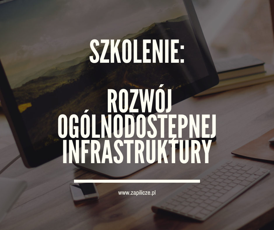 Szkolenie – Rozwój ogólnodostępnej infrastruktury